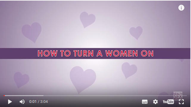 How to Turn a Woman On