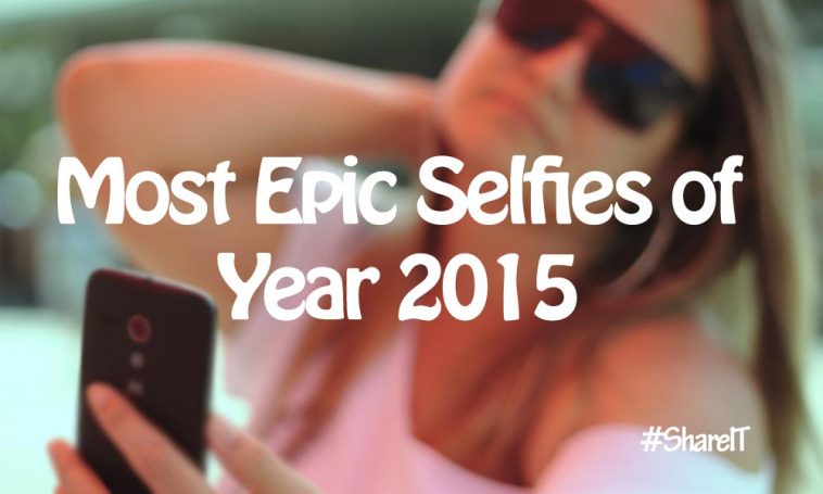 Most Epic Selfies of year 2015